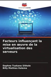 Produktbild: Facteurs influen&ccedil;ant la mise en &iquest;uvre de la virtualisation des serveurs