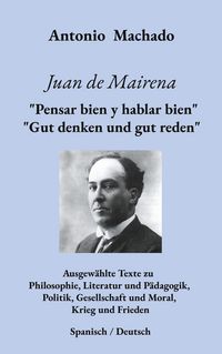 Produktbild: Juan de Mairena. "Pensar bien y hablar bien" - "Gut denken und gut reden"