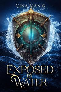 Produktbild: Exposed By Water (The Elemental Chronicles, #3)