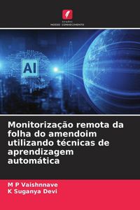 Produktbild: Monitoriza&ccedil;&atilde;o remota da folha do amendoim utilizando t&eacute;cnicas de aprendizagem autom&aacute;tica