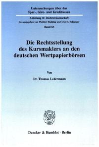 Produktbild: Die Rechtsstellung des Kursmaklers an den deutschen Wertpapierb&ouml;rsen.