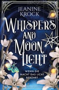 Produktbild: Whispers and Moonlight - Wenn die Nacht das Licht ber&uuml;hrt