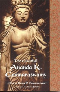 Produktbild: The Essential Ananda K. Coomaraswamy