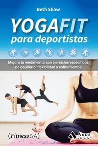 Produktbild: Yogafit para deportistas : mejora tu rendimiento con ejercicios espec&iacute;ficos de equilibrio, flexibilidad y estiramientos