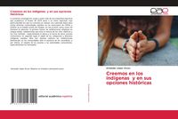 Produktbild: Creemos en los ind&iacute;genas y en sus opciones hist&oacute;ricas