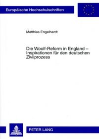 Produktbild: Die Woolf-Reform in England &ndash; Inspirationen f&uuml;r den deutschen Zivilprozess