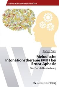 Produktbild: Melodische Intonationstherapie (MIT) bei Broca-Aphasie