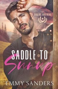 Produktbild: Saddle to Sunup (The Darling Brothers Book 3)