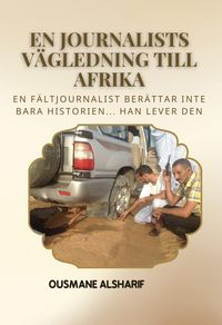 Produktbild: En journalists v&auml;gledning till Afrika