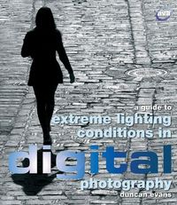 Produktbild: A Guide to Extreme Lighting Conditions in Digital Photography