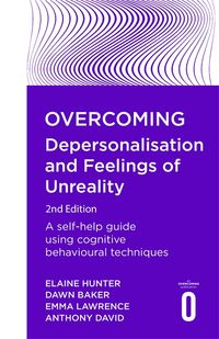 Bild vom Artikel Overcoming Depersonalisation and Feelings of Unreality, 2nd Edition vom Autor Anthony David
