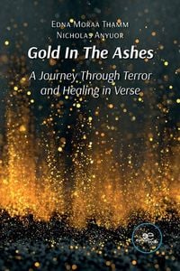 Produktbild: Gold In The Ashes. A Journey Through Terror and Healing in Verse