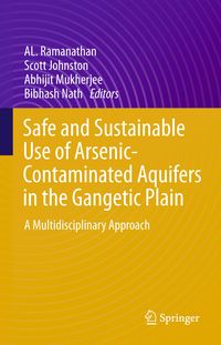 Produktbild: Safe and Sustainable Use of Arsenic-Contaminated Aquifers in the Gangetic Plain