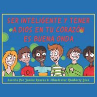 Produktbild: Ser Inteligente Y Tener A Dios En Tu Coraz&oacute;n Es Buena Onda
