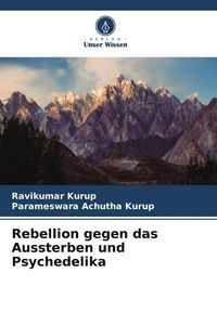 Produktbild: Rebellion gegen das Aussterben und Psychedelika