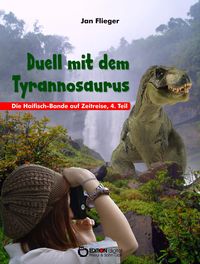 Bild vom Artikel Duell mit dem Thyrannosaurus vom Autor Jan Flieger