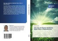 Produktbild: The Use of Amnion Epithelial Stem Cells in Reproduction