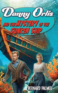 Produktbild: Danny Orlis and the Mystery of the Sunken Ship