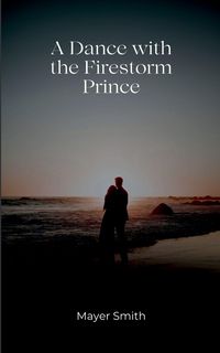 Produktbild: A Dance with the Firestorm prince