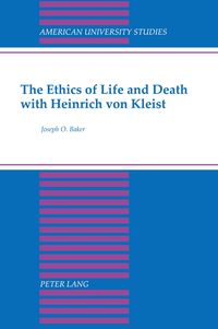 Produktbild: The Ethics of Life and Death with Heinrich von Kleist