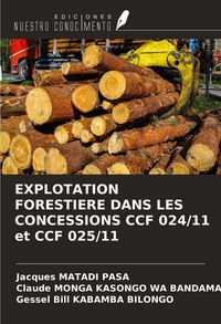 Produktbild: Explotation Forestiere Dans Les Concessions Ccf 024/11 Et Ccf 025/11