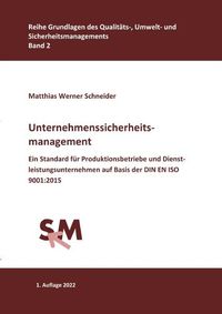 Produktbild: Grundlagen des Qualit&auml;ts-, Umwelt- und Sicherheitsmanagements / Unternehmenssicherheitsmanagement