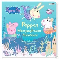 Produktbild: Peppa Pig: Peppas Meerjungfrauen-Abenteuer - Mein Unterwasser-Klappenbuch