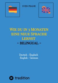 Produktbild: Wie du in 3 Monaten eine neue Sprache lernst - bilingual