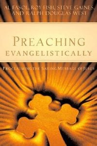 Produktbild: Preaching Evangelistically: Proclaiming the Saving Message of Jesus