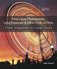 Produktbild: Carucci, J: Time Lapse Photography, Long Exposure
