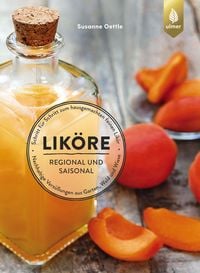 Produktbild: Lik&ouml;re &ndash; regional und saisonal