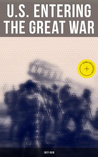 Produktbild: U.S. Entering The Great War: 1917-1918