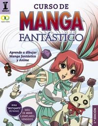 Produktbild: Curso de manga fant&aacute;stico : aprende a dibujar anime y manga