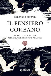 Produktbild: Il pensiero coreano. Tradizioni e storia della ruggente tigre asiatica