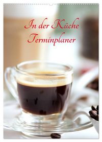 Produktbild: In der K&uuml;che Terminplaner (Wandkalender 2026 DIN A2 hoch), CALVENDO Monatskalender