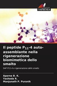 Produktbild: Il peptide P11-4 auto-assemblante nella rigenerazione biomimetica dello smalto