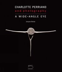 Produktbild: Charlotte Perriand and Photography
