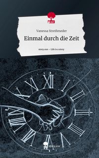 Produktbild: Einmal durch die Zeit. Life is a Story - story.one