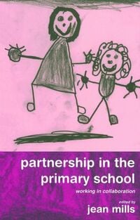 Produktbild: Mills, J: Partnership in the Primary School