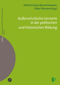 Produktbild: Au&szlig;erschulische Lernorte in der politischen und historischen Bildung