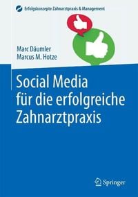 Produktbild: Social Media f&uuml;r die erfolgreiche Zahnarztpraxis
