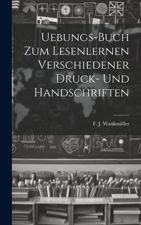 Produktbild: Uebungs-buch Zum Lesenlernen Verschiedener Druck- Und Handschriften