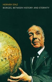Produktbild: Borges, between History and Eternity