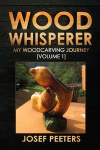 Produktbild: Wood Whisperer: My Woodcarving Journey
