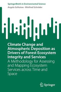 Produktbild: Climate Change and Atmospheric Deposition as Drivers of Forest Ecosystem Integrity and Services