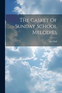 Produktbild: The Casket Of Sunday School Melodies