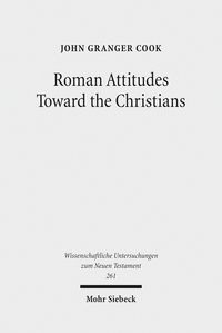 Produktbild: Roman Attitudes Toward the Christians