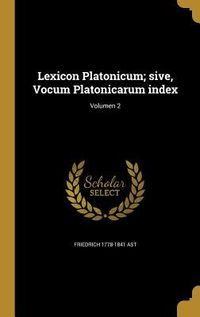 Produktbild: Lexicon Platonicum; sive, Vocum Platonicarum index; Volumen 2