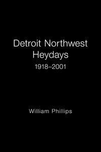 Produktbild: Detroit Northwest Heydays 1918-2001
