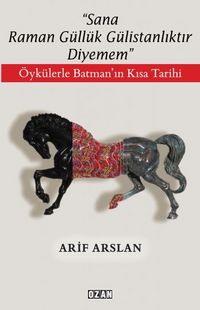 Produktbild: Sana Raman G&uuml;ll&uuml;k G&uuml;listanliktir Diyemem